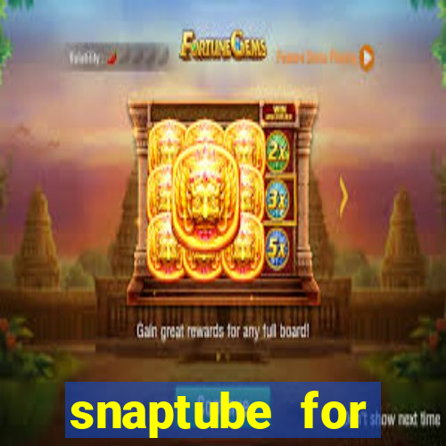 snaptube for windows 7